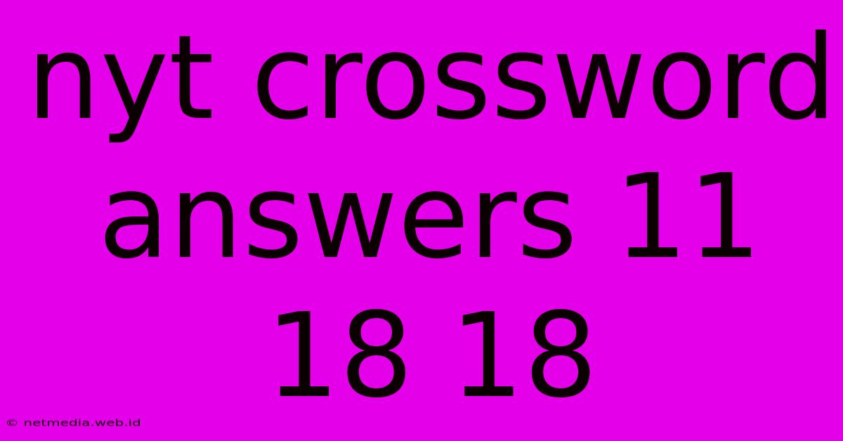 Nyt Crossword Answers 11 18 18