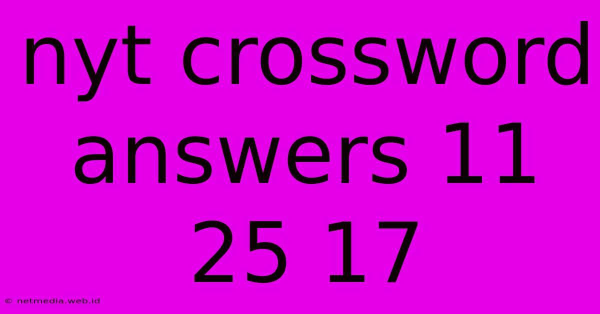 Nyt Crossword Answers 11 25 17