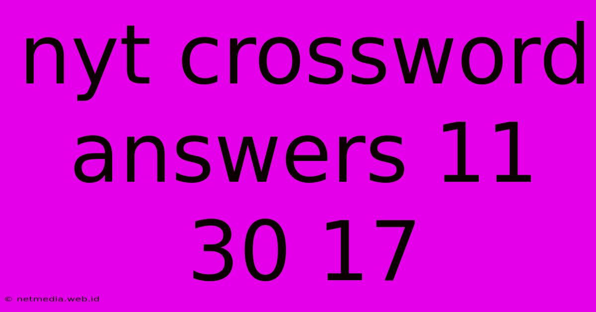 Nyt Crossword Answers 11 30 17