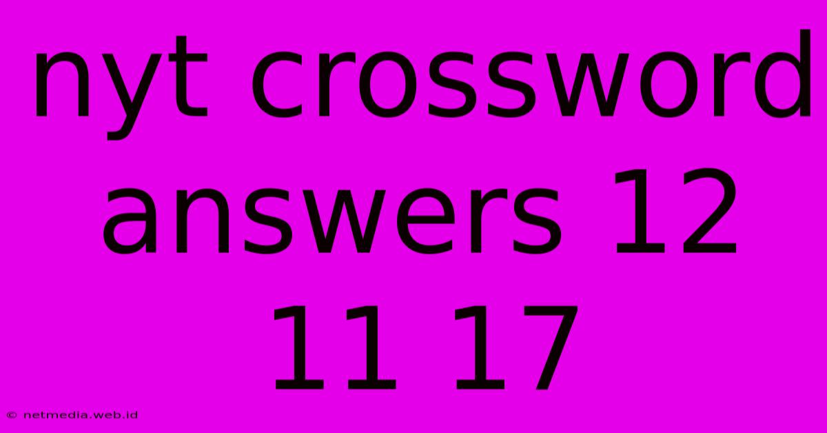 Nyt Crossword Answers 12 11 17