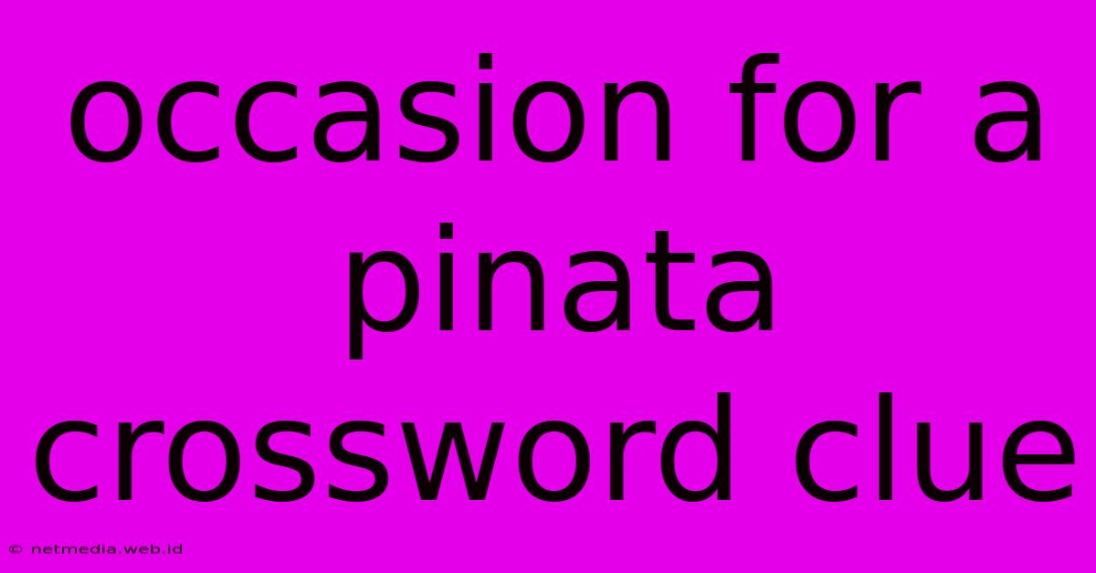 Occasion For A Pinata Crossword Clue