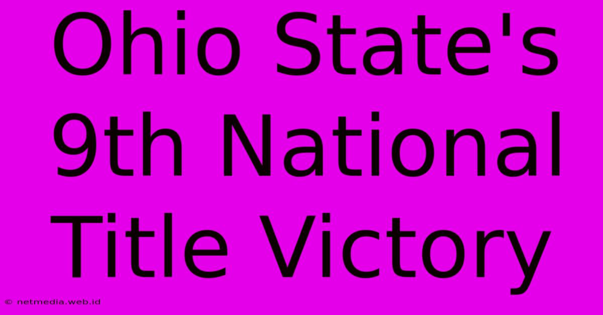 Ohio State's 9th National Title Victory