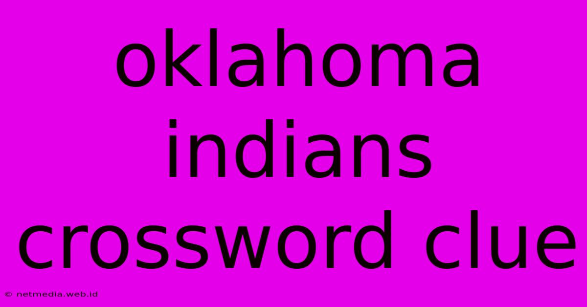 Oklahoma Indians Crossword Clue