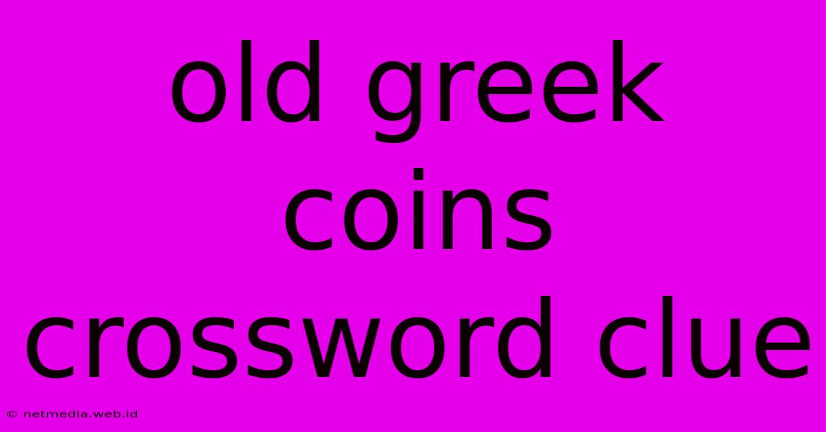 Old Greek Coins Crossword Clue