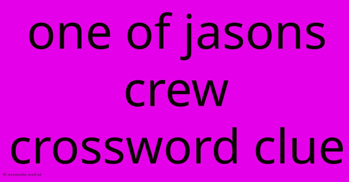 One Of Jasons Crew Crossword Clue