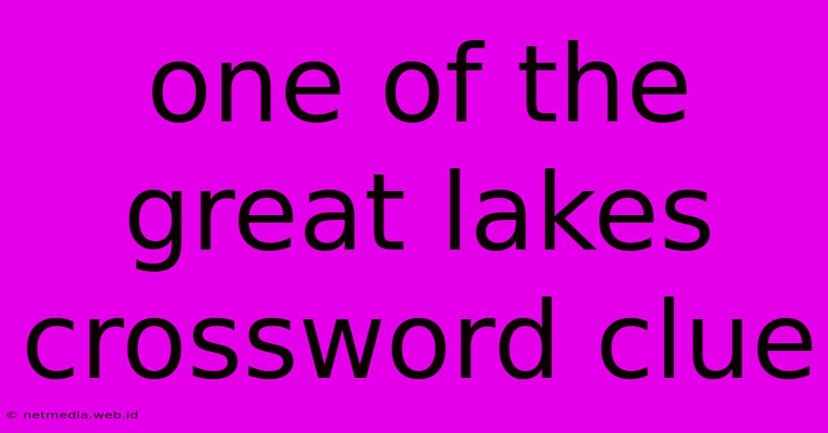 One Of The Great Lakes Crossword Clue