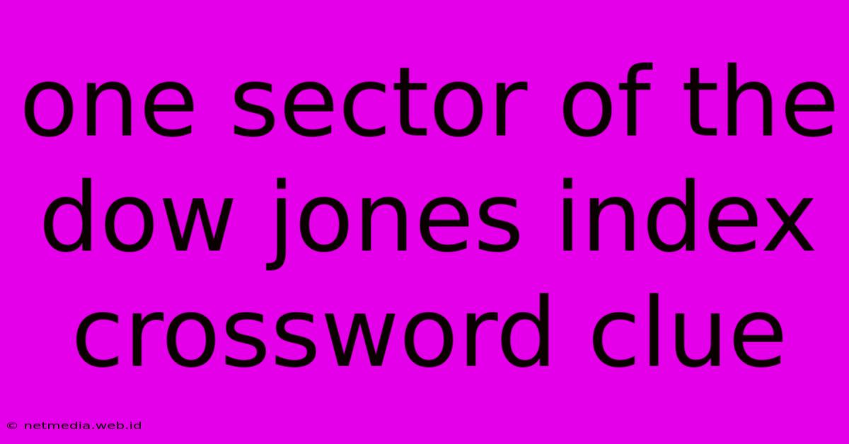 One Sector Of The Dow Jones Index Crossword Clue