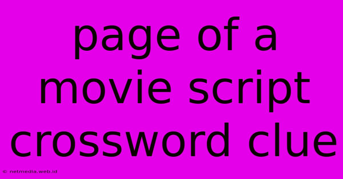 Page Of A Movie Script Crossword Clue