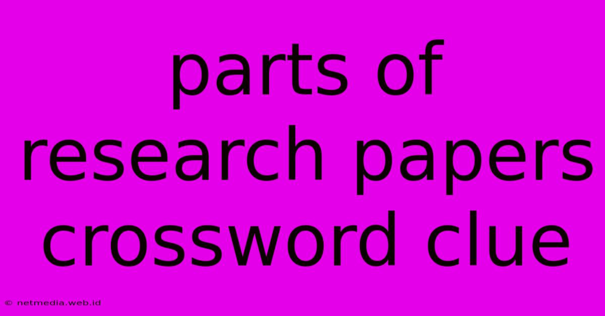 Parts Of Research Papers Crossword Clue