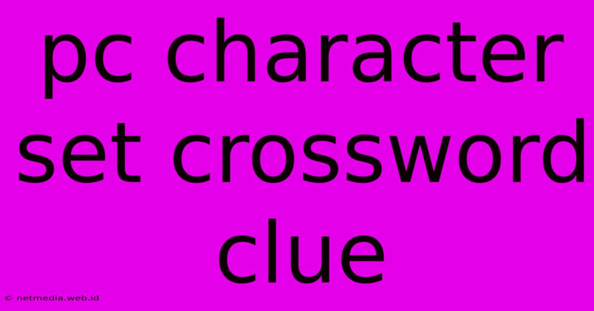 Pc Character Set Crossword Clue