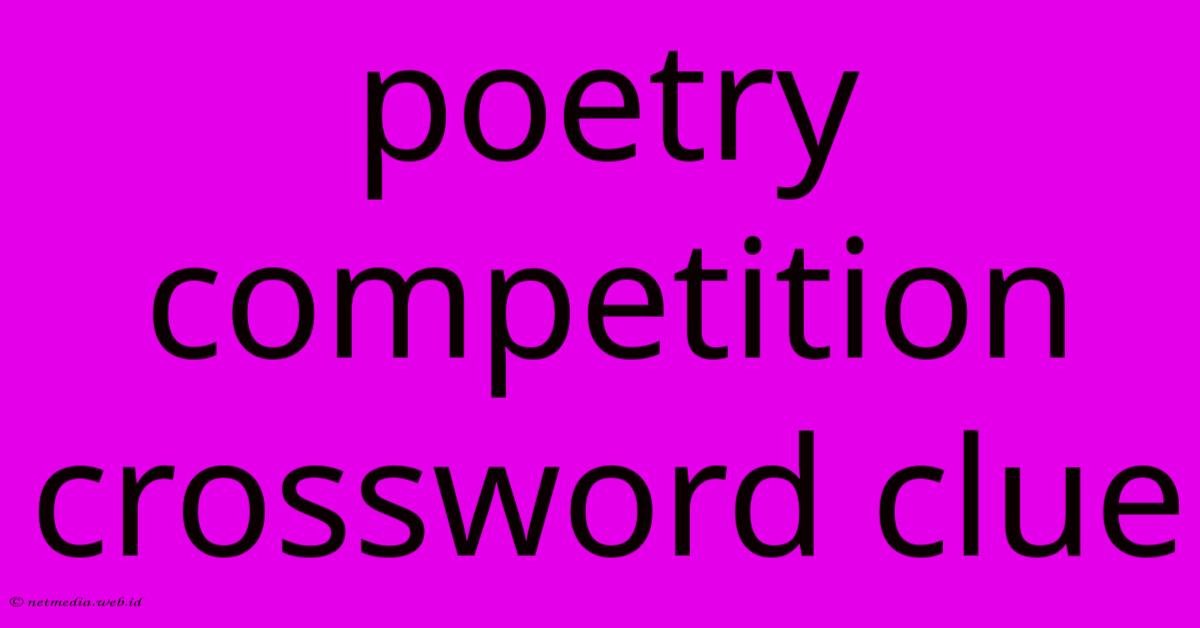 Poetry Competition Crossword Clue