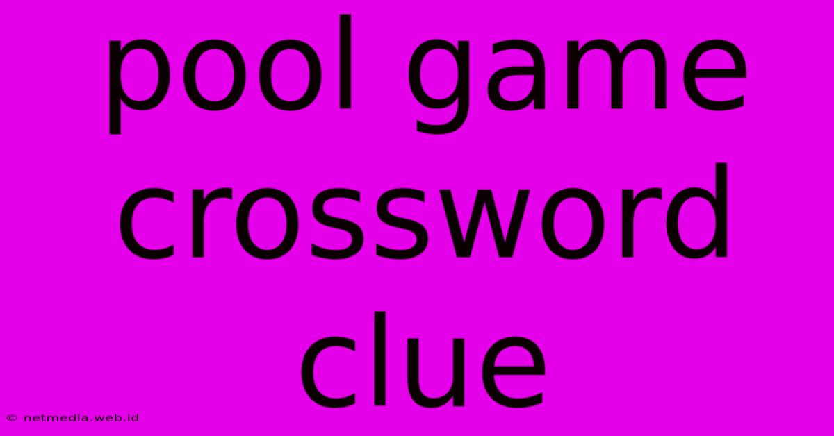 Pool Game Crossword Clue