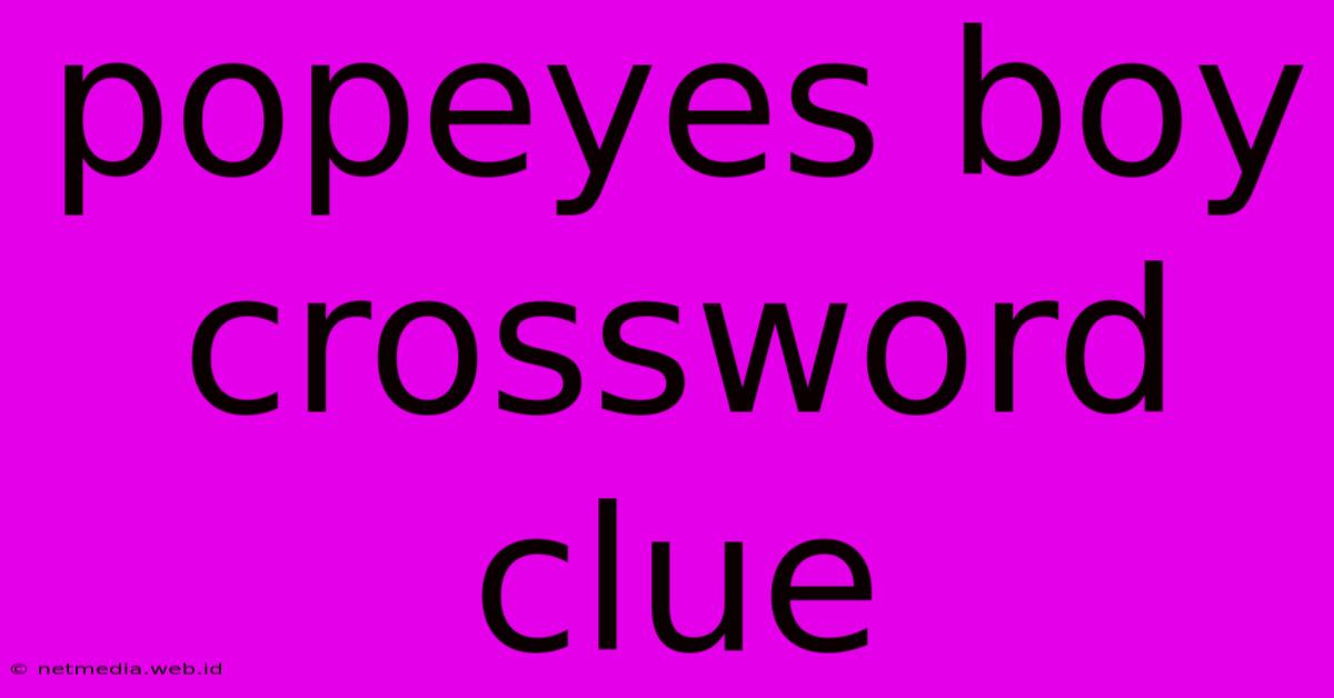 Popeyes Boy Crossword Clue