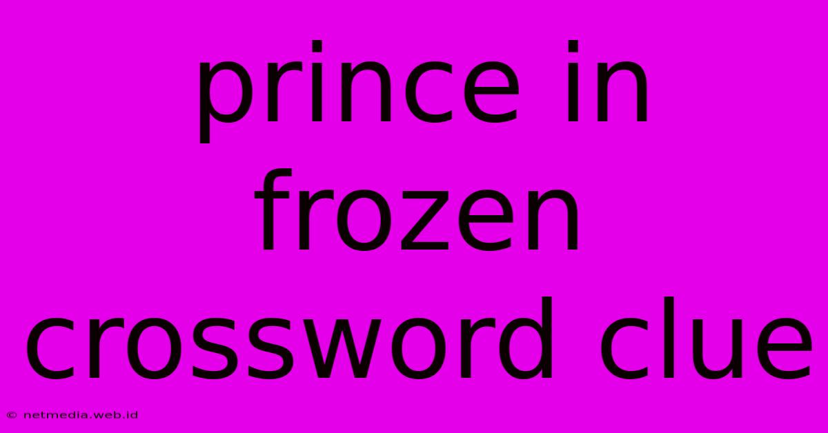 Prince In Frozen Crossword Clue