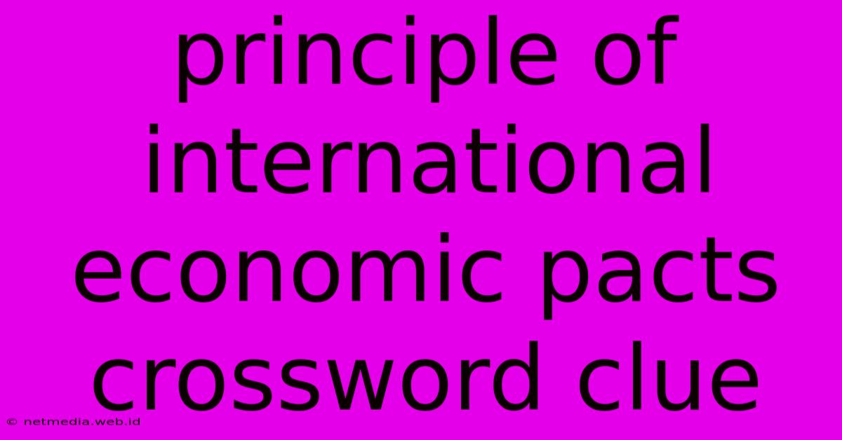 Principle Of International Economic Pacts Crossword Clue