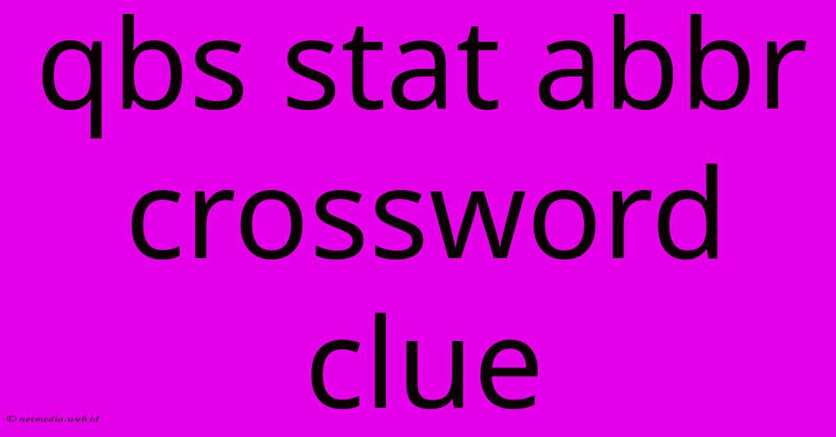 Qbs Stat Abbr Crossword Clue