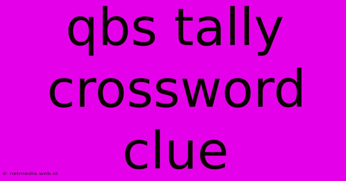 Qbs Tally Crossword Clue