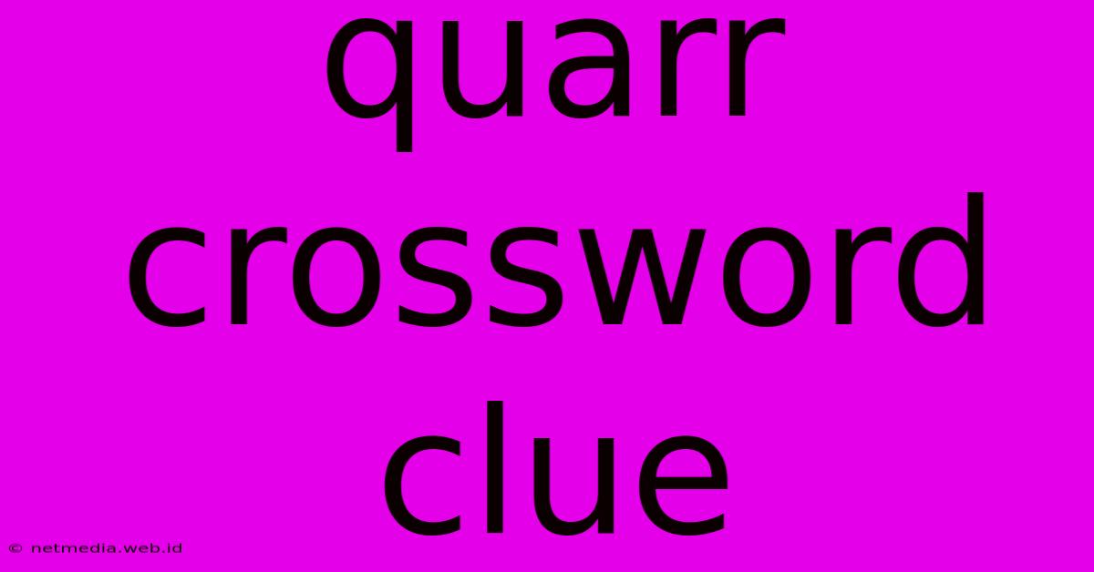 Quarr Crossword Clue