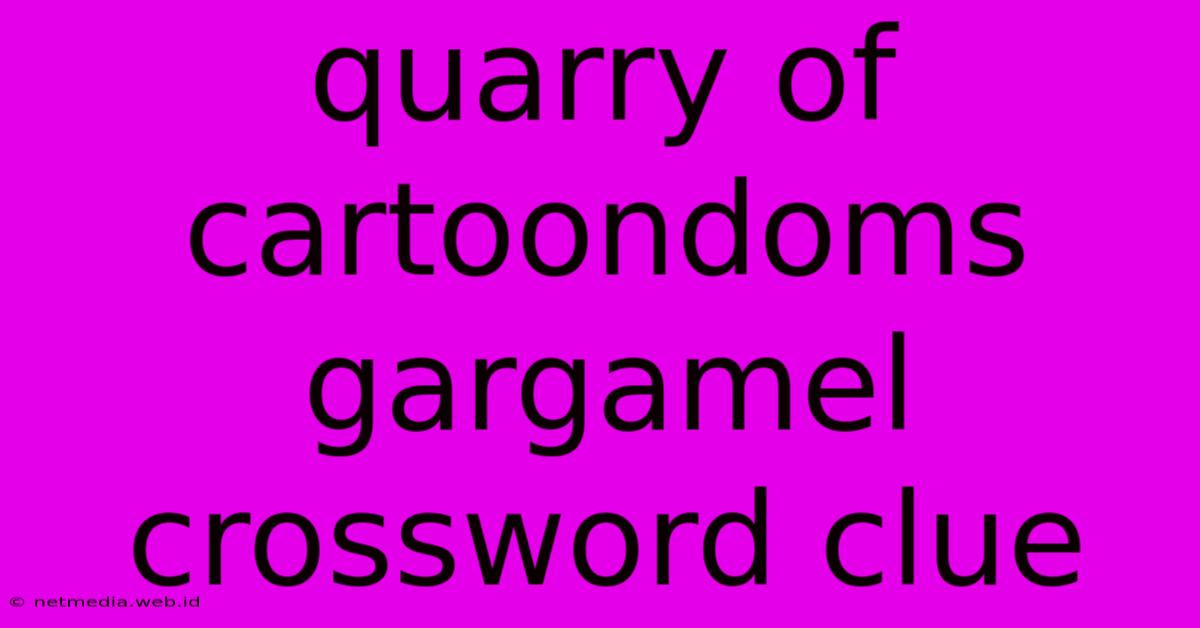 Quarry Of Cartoondoms Gargamel Crossword Clue