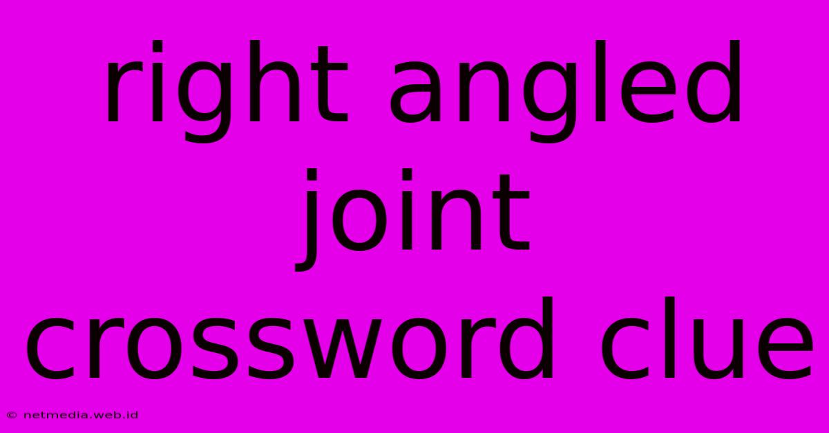 Right Angled Joint Crossword Clue