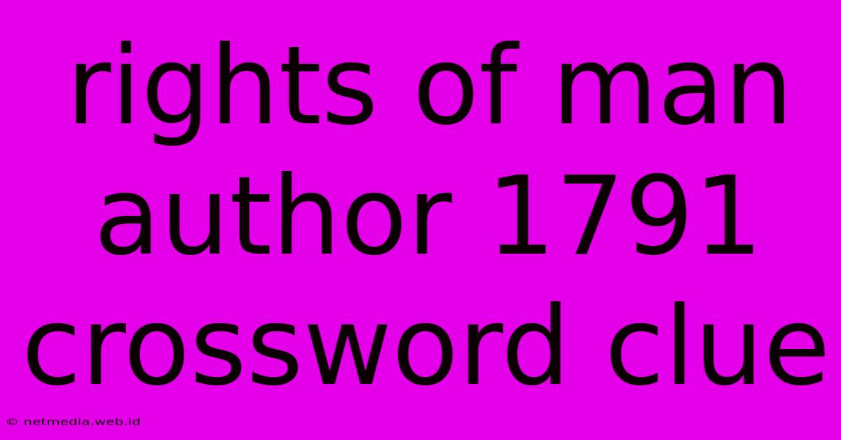 Rights Of Man Author 1791 Crossword Clue