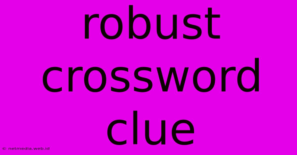 Robust Crossword Clue