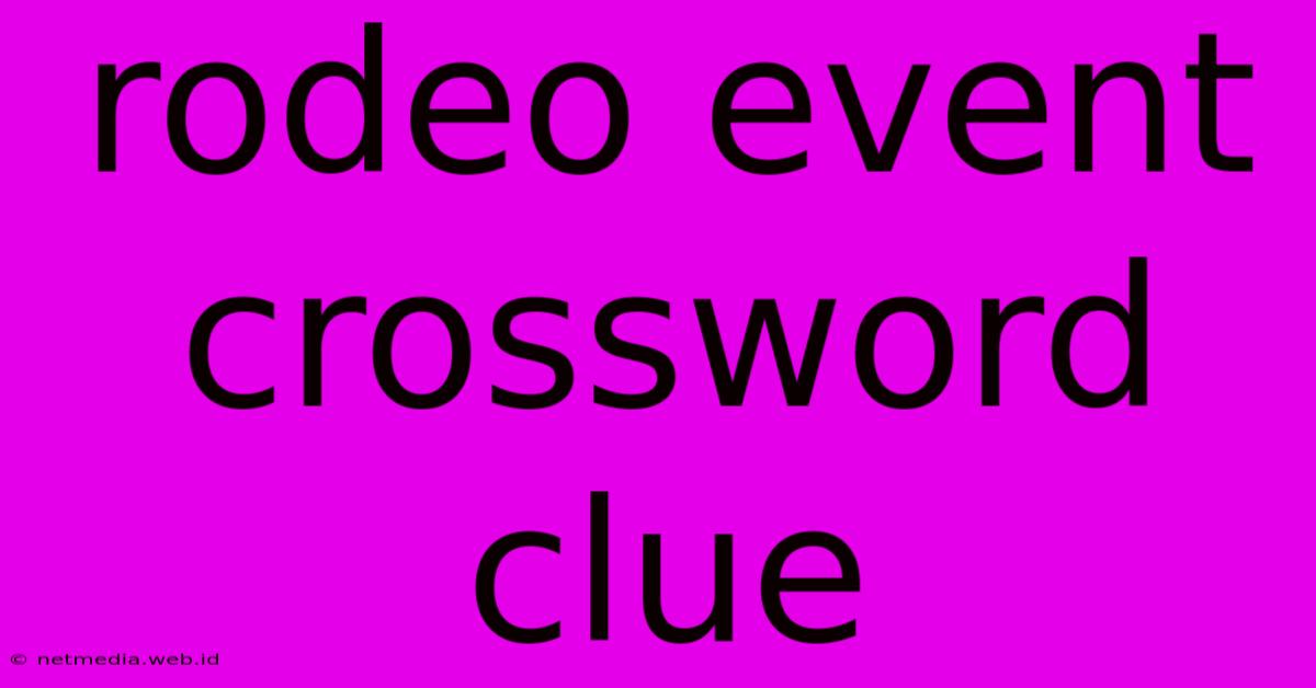 Rodeo Event Crossword Clue