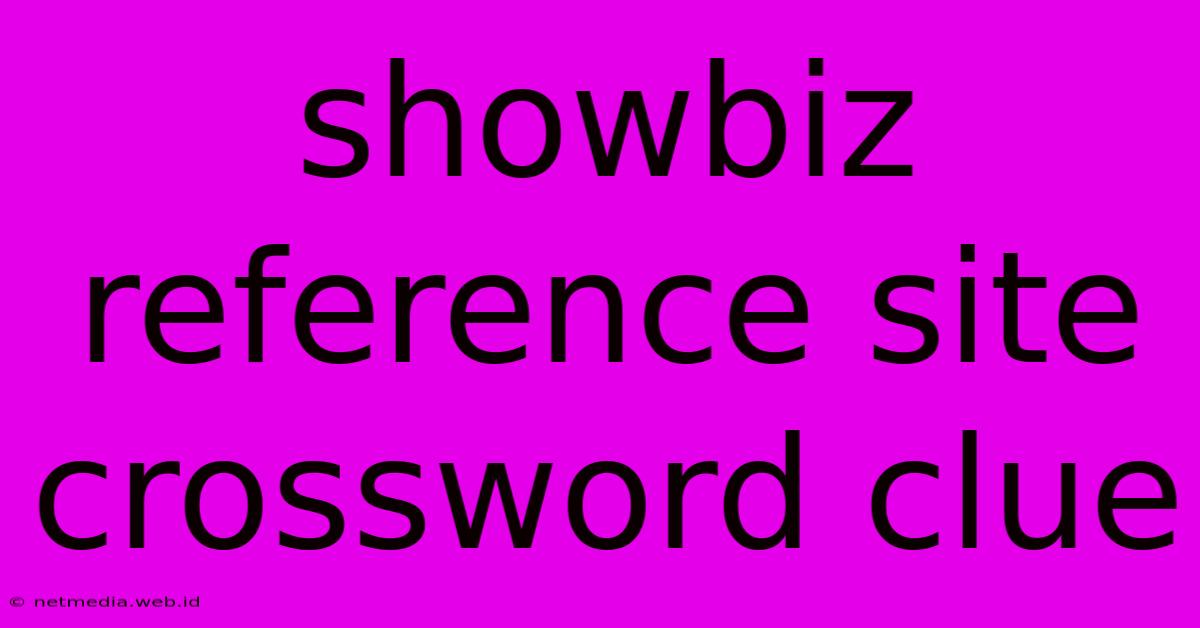 Showbiz Reference Site Crossword Clue