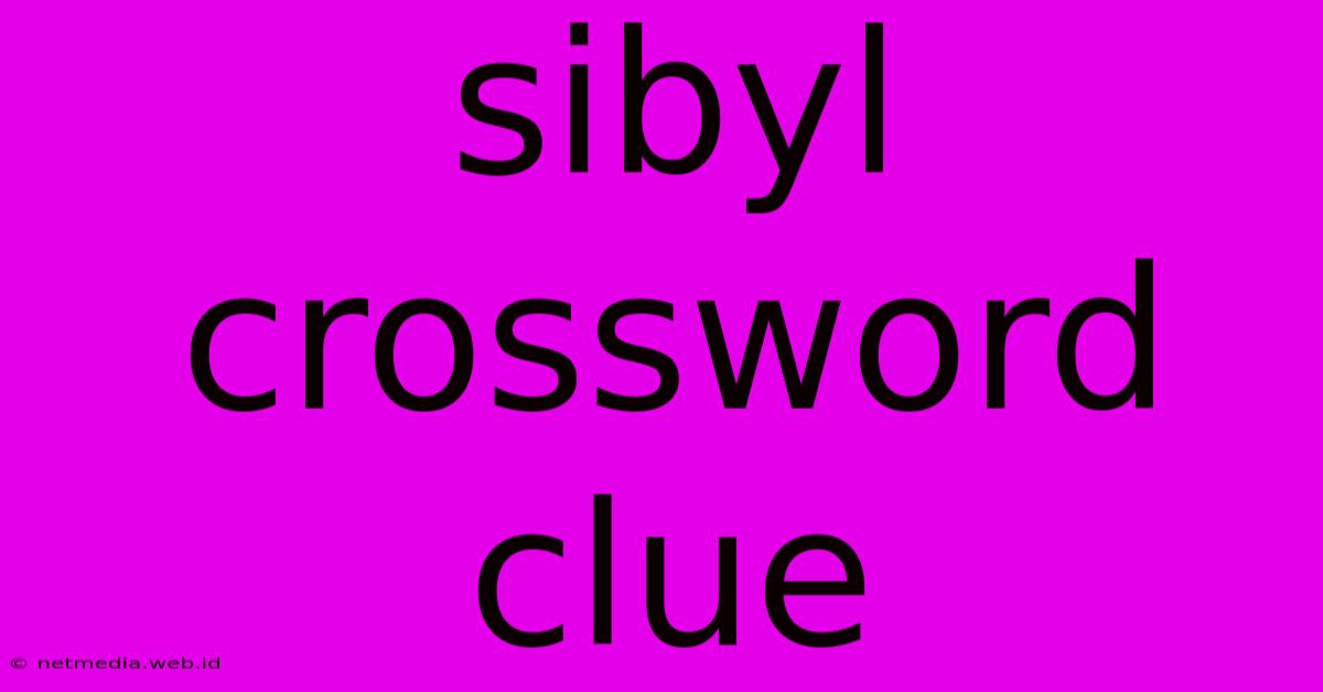 Sibyl Crossword Clue