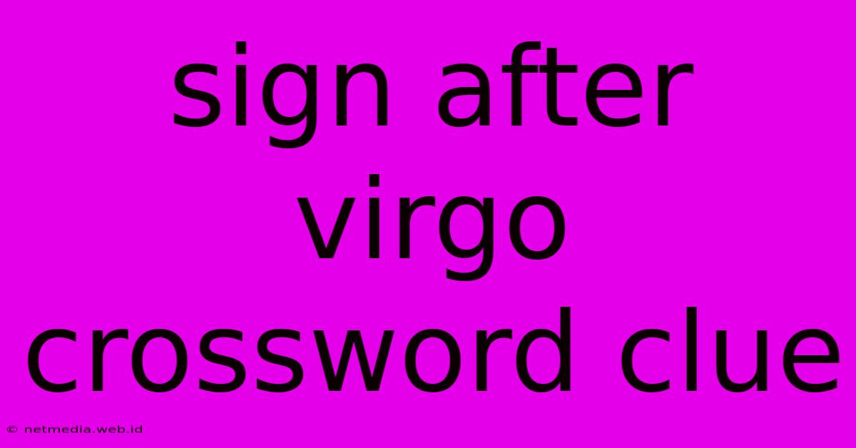 Sign After Virgo Crossword Clue