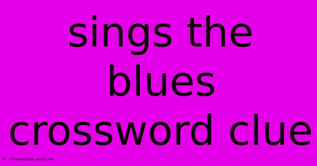 Sings The Blues Crossword Clue