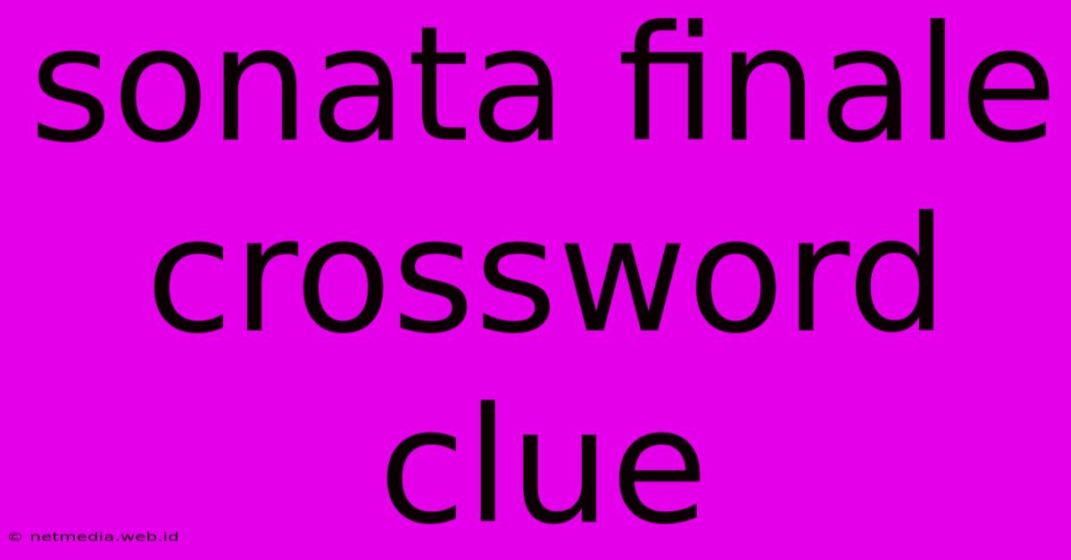 Sonata Finale Crossword Clue