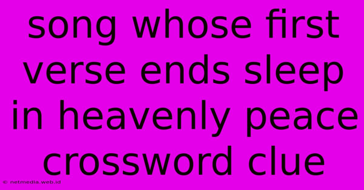 Song Whose First Verse Ends Sleep In Heavenly Peace Crossword Clue