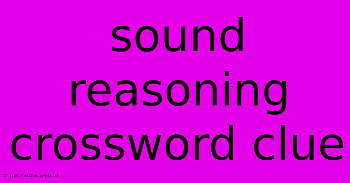 Sound Reasoning Crossword Clue