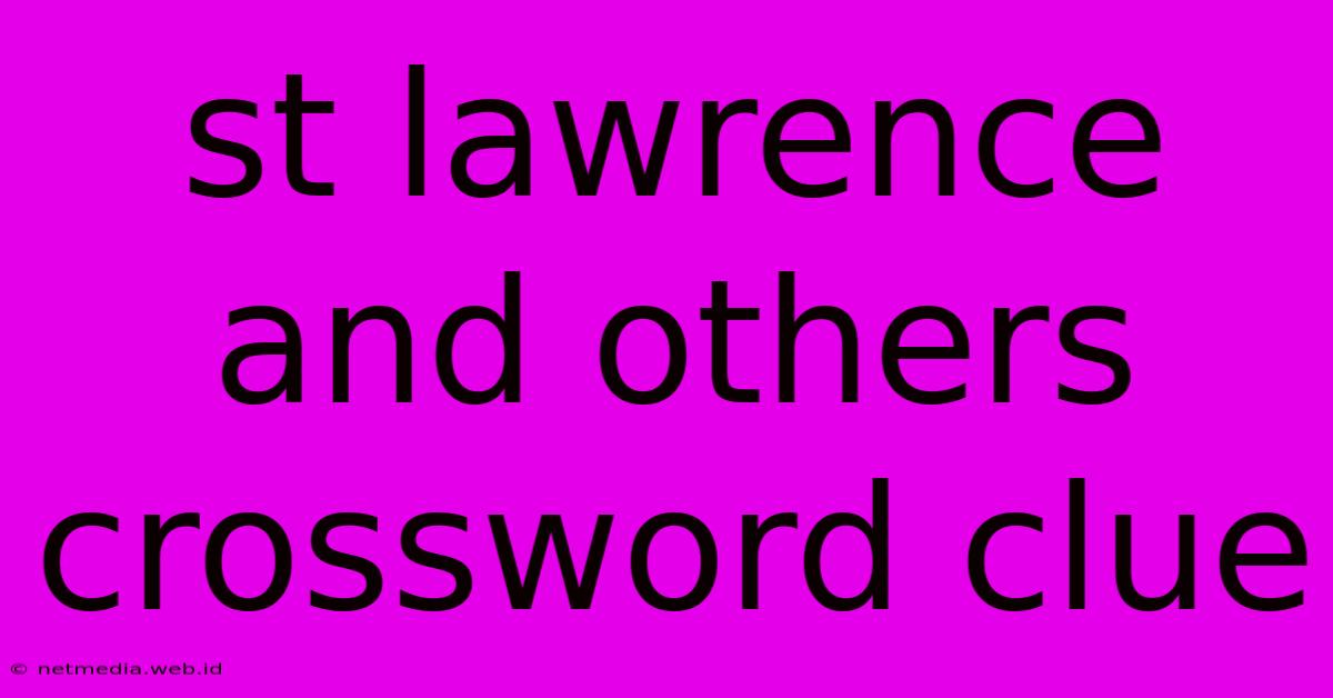 St Lawrence And Others Crossword Clue