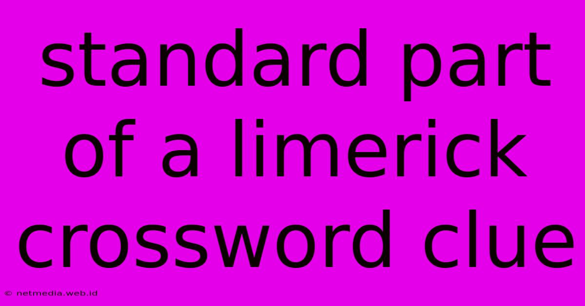 Standard Part Of A Limerick Crossword Clue