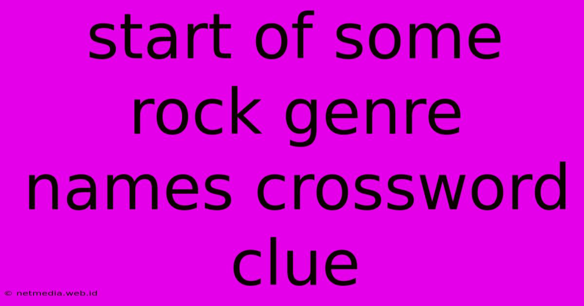 Start Of Some Rock Genre Names Crossword Clue