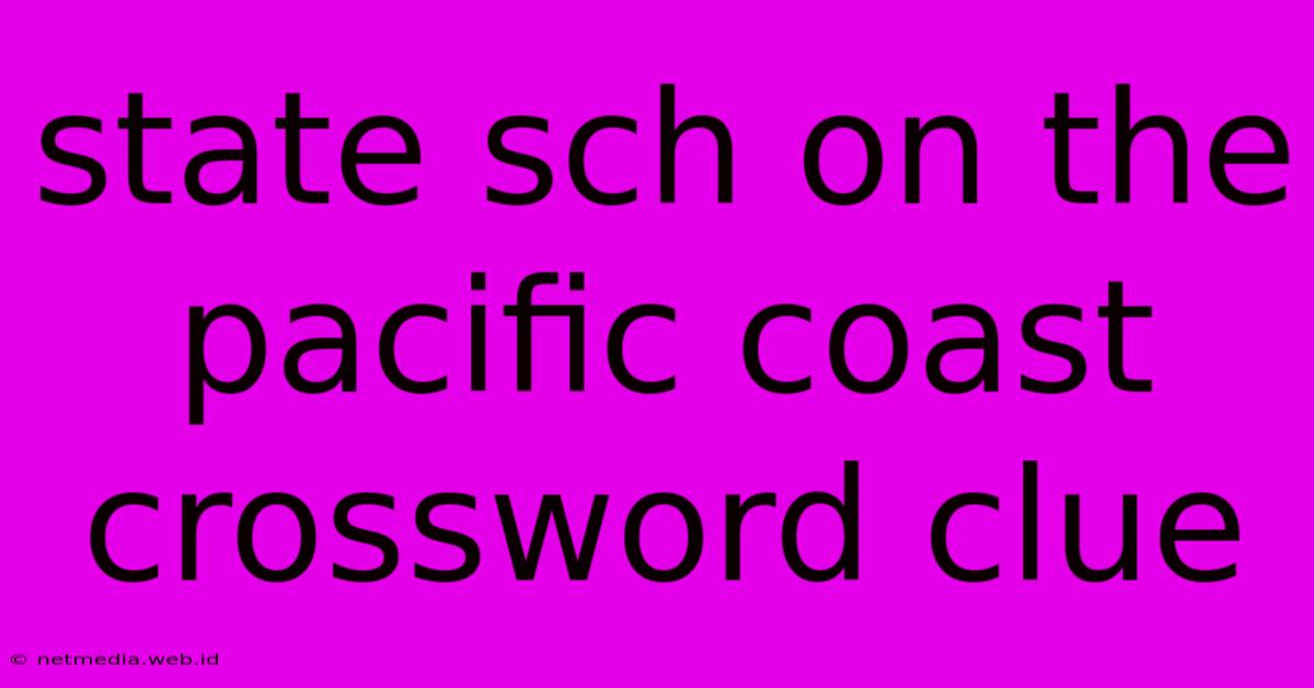 State Sch On The Pacific Coast Crossword Clue