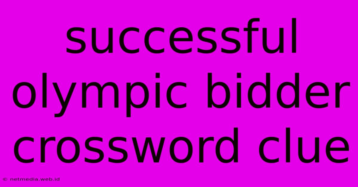 Successful Olympic Bidder Crossword Clue