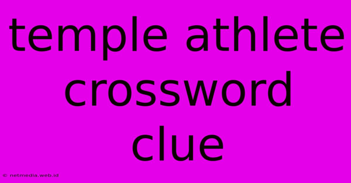 Temple Athlete Crossword Clue