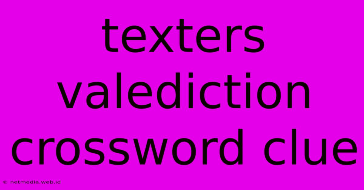 Texters Valediction Crossword Clue