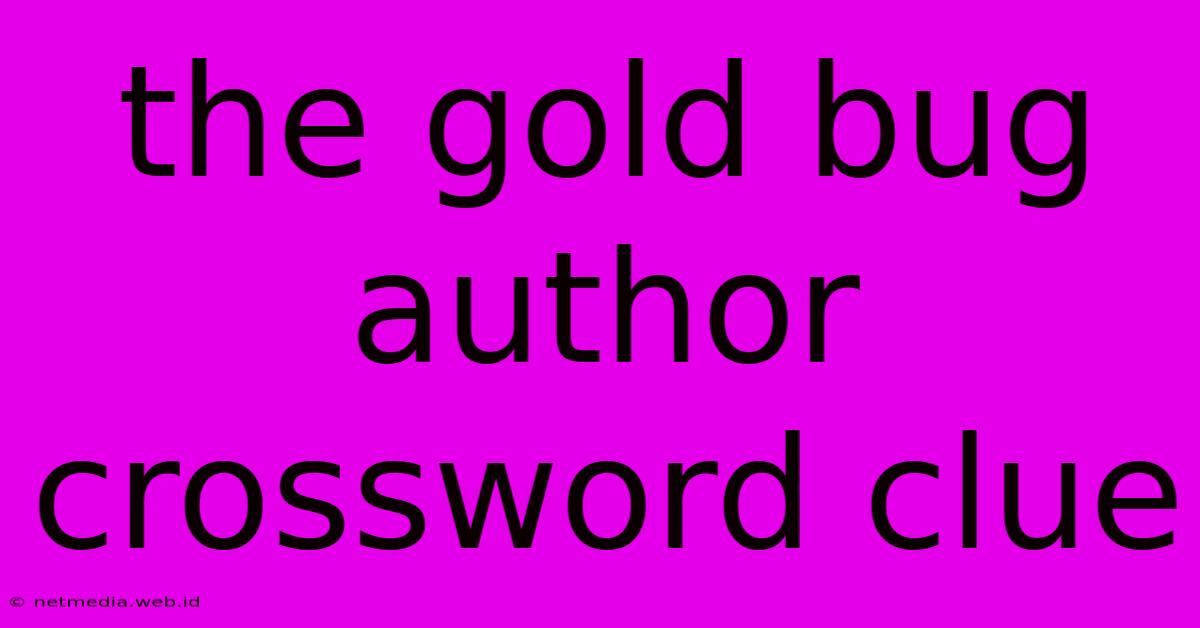 The Gold Bug Author Crossword Clue