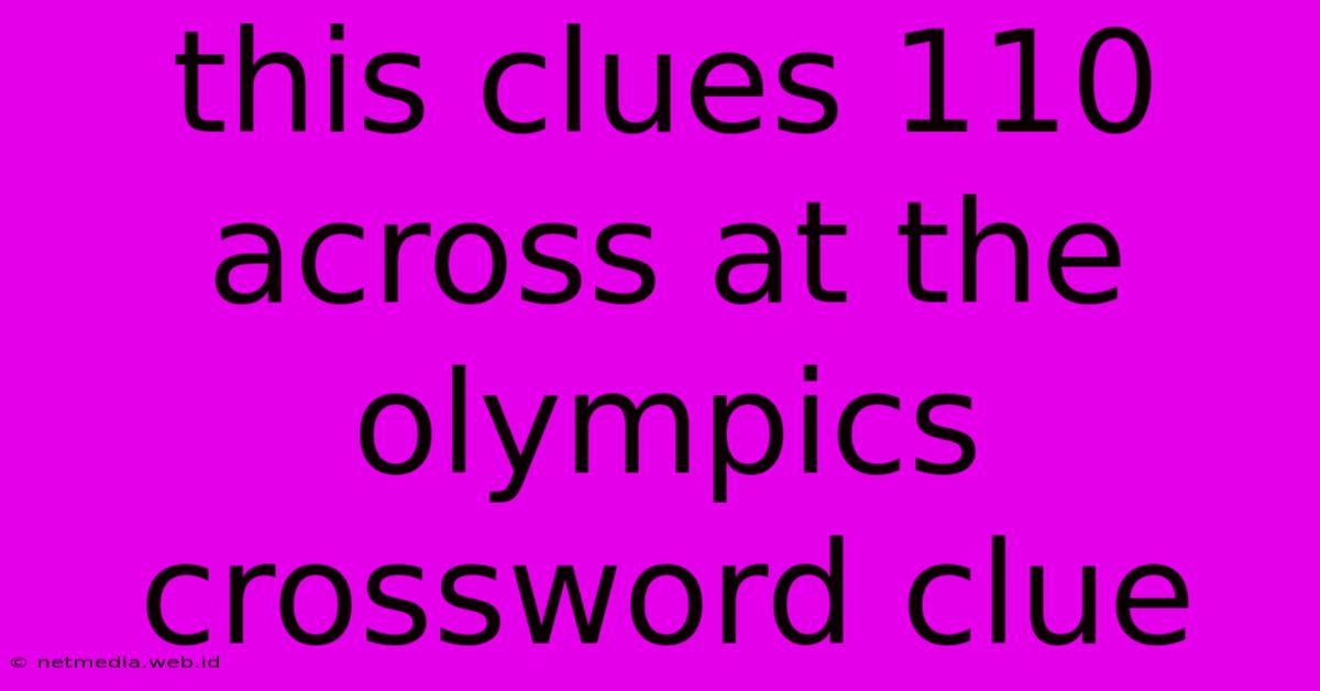 This Clues 110 Across At The Olympics Crossword Clue