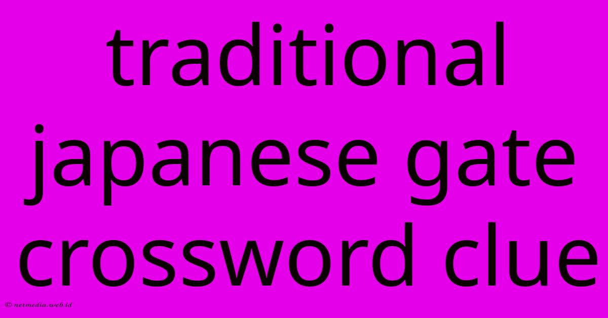 Traditional Japanese Gate Crossword Clue