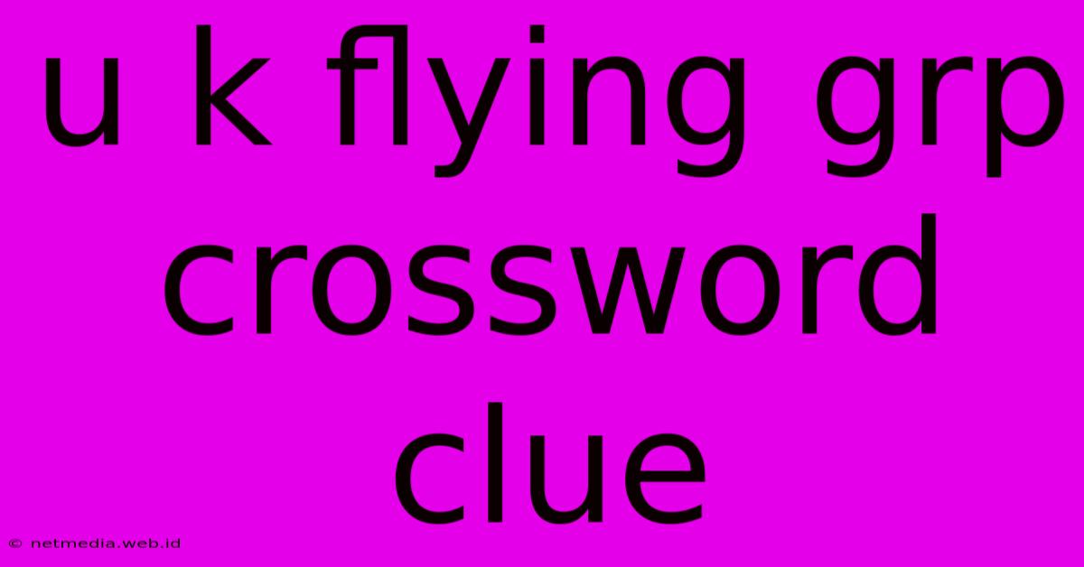 U K Flying Grp Crossword Clue