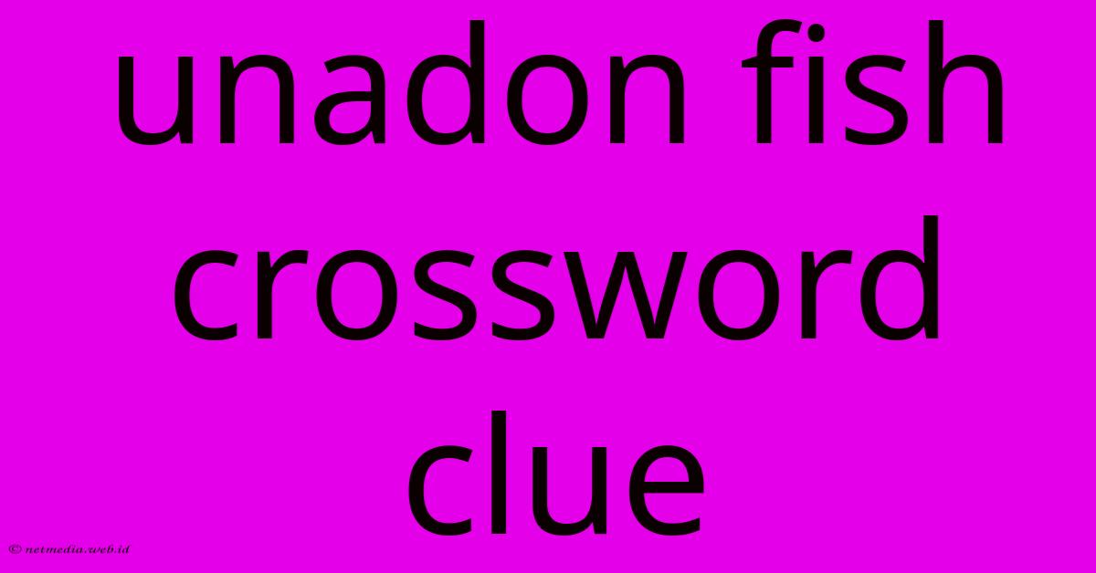 Unadon Fish Crossword Clue Unadon Fish Crossword Clue