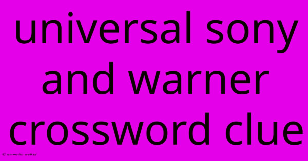 Universal Sony And Warner Crossword Clue