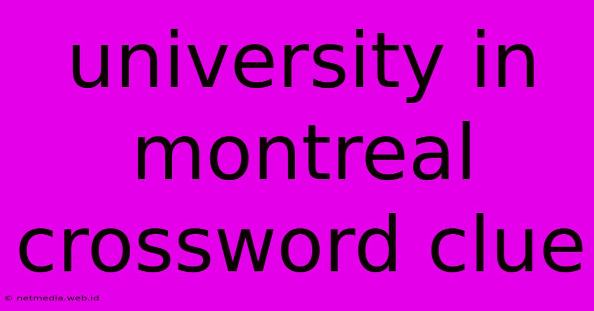 University In Montreal Crossword Clue