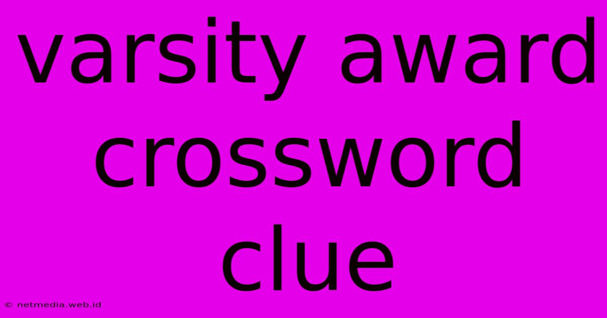 Varsity Award Crossword Clue