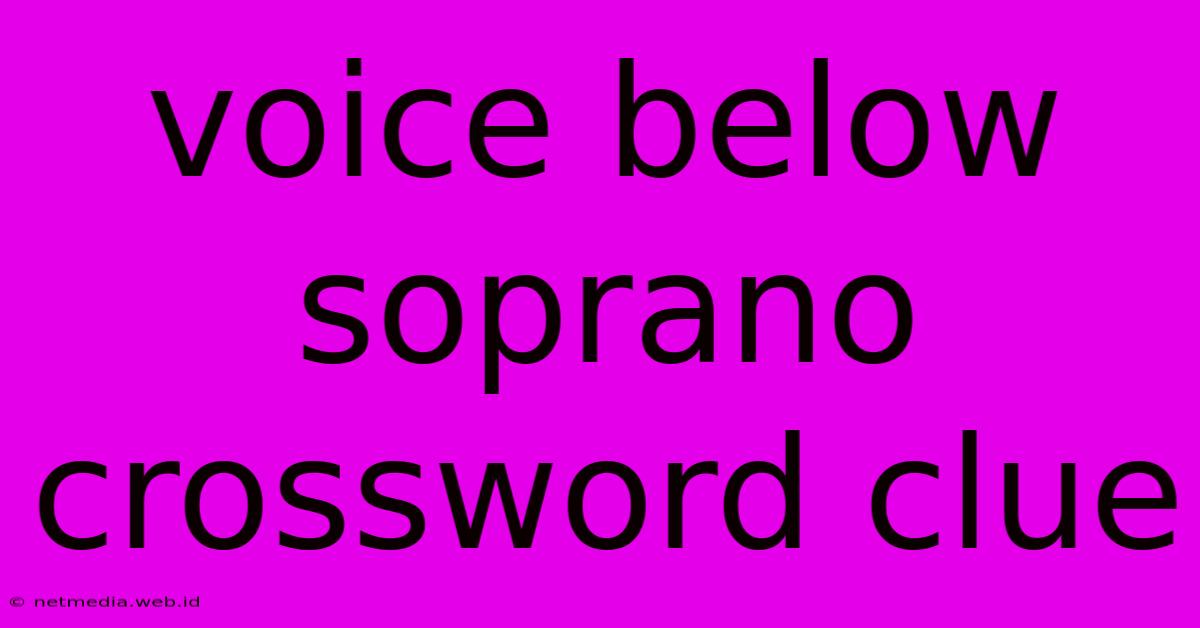 Voice Below Soprano Crossword Clue